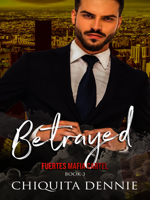 Title details for Betrayed by Chiquita Dennie - Available